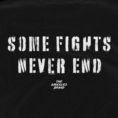 "Some Fights Never End" Unisex Short Sleeve TShirt, Black